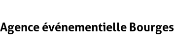 Agence événementielle Bourges